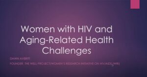 Women with HIV and Aging Related Challenges