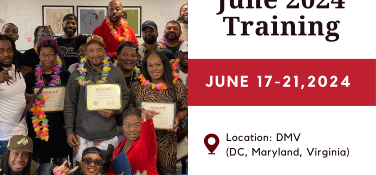 Breaking Barriers: Join our ESCALATE Training program in the DMV June 17- 21, 2024!