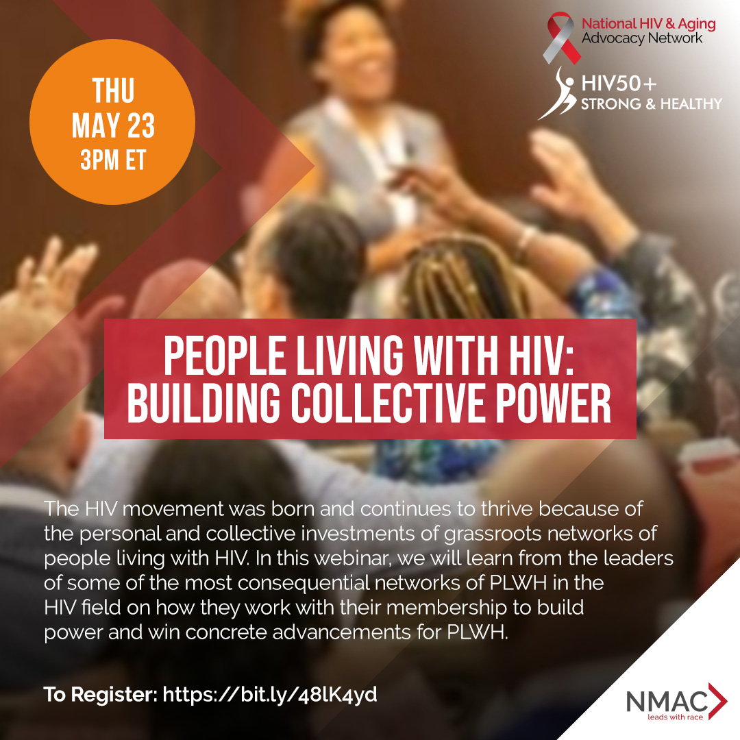 The HIV movement was born and continues to thrive because of the personal and collective investments of grassroots networks of people living with HIV. In this webinar, on Thurs, May 23, 3pm ET, we will learn from the leaders of some of the most consequential networks of PLWH in the HIV field on how they work with their membership to build power and win concrete advancements for PLWH.